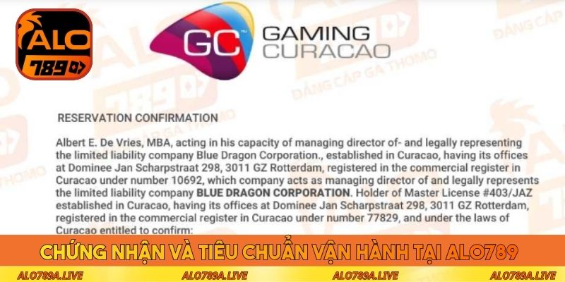 Chứng nhận và tiêu chuẩn vận hành tại Alo789