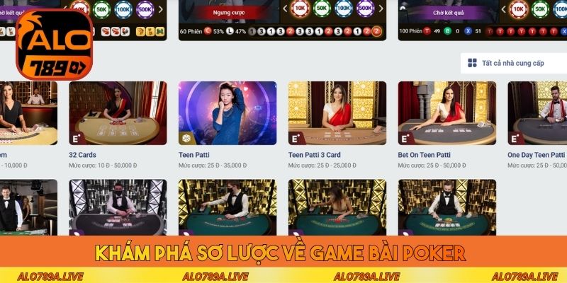 Khám phá sơ lược về game bài Poker