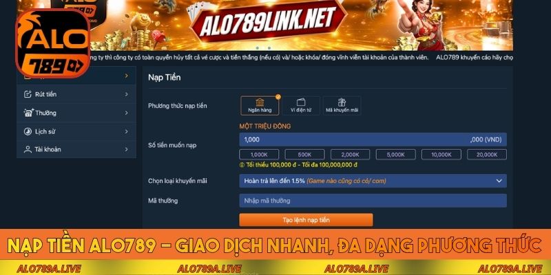 Nạp tiền Alo789 - Giao dịch nhanh, đa dạng phương thức
