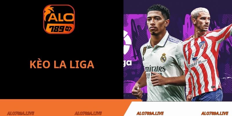 Kèo La Liga
